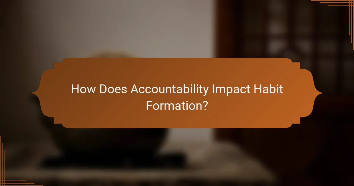 How Does Accountability Impact Habit Formation?