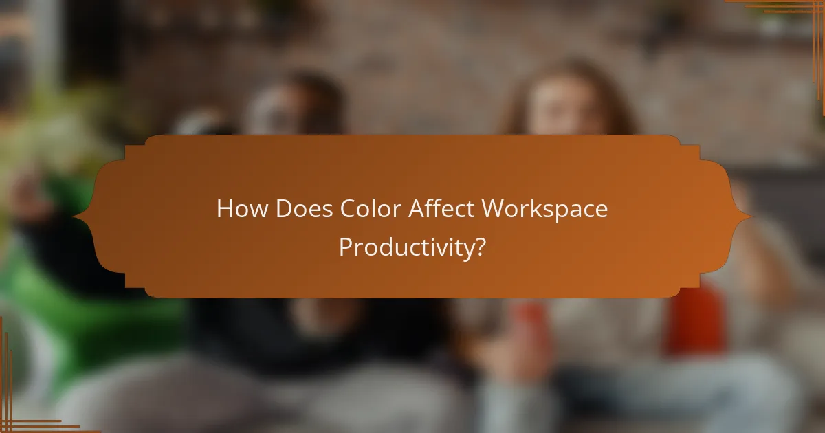 How Does Color Affect Workspace Productivity?