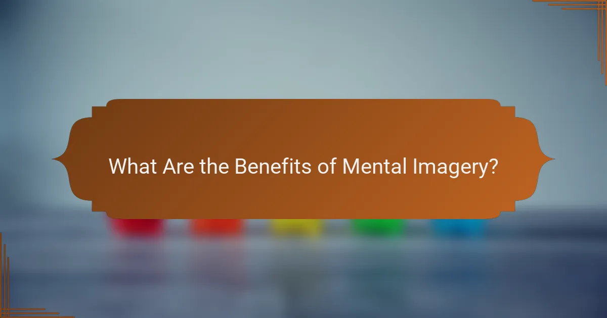 What Are the Benefits of Mental Imagery?