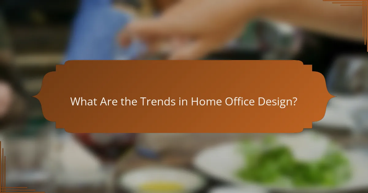 What Are the Trends in Home Office Design?